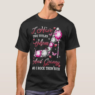 Ich habe zwei Titel Mama und Oma High Heel Mütter T-Shirt