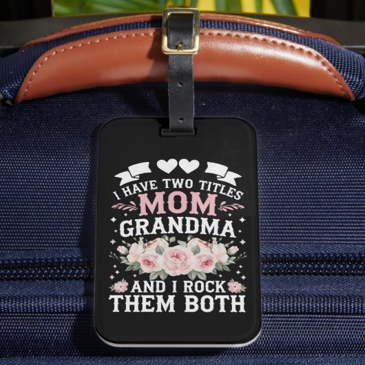 Ich habe zwei Titel Mama und Oma Niedlich Mütter T Gepäckanhänger (Vorderseite Insitu 2)