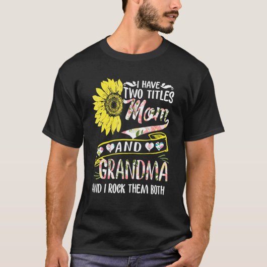 Ich habe zwei Titel Mama und Oma Sonnenblume Mutte T-Shirt (Vorderseite)