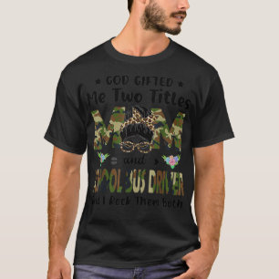 Ich habe zwei Titel Mama und Schulbusfahrer Camo M T-Shirt