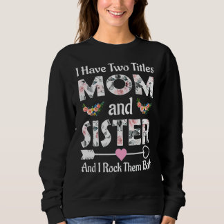 Ich habe zwei Titel Mama und Schwester und ich hab Sweatshirt