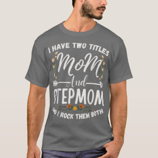 Ich habe zwei Titel Mama und Stepama Funny Floral T-Shirt