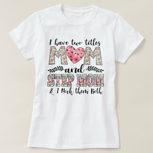 Ich habe zwei Titel, Mama und Stepama, ich habe si T-Shirt (Design vorne)