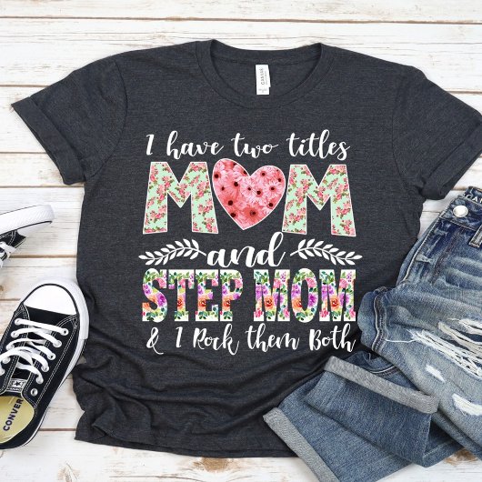 Ich habe zwei Titel, Mama und Stepama, ich habe si T-Shirt