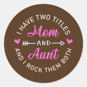 Ich habe zwei Titel Mama und Tante Funny Mother Da Runder Aufkleber