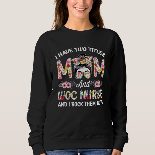 Ich habe zwei Titel Mama & Woc Nurse Stethoscope R Sweatshirt (Vorderseite)