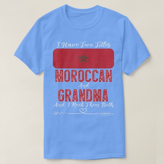Ich habe zwei Titel Marokkaner und Oma Marokko T-Shirt (Design vorne)