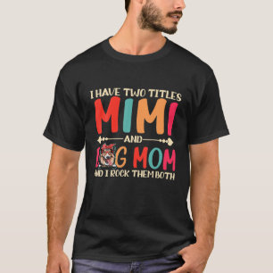 Ich habe zwei Titel Mimi und Shetland Shepdog Hund T-Shirt