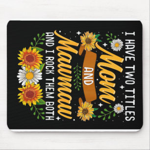 Ich habe zwei Titel Mommy Geschenk, Muttertagsgesc Mousepad
