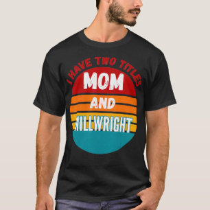 Ich habe zwei Titel Mutti und Maschinenmonteur T-Shirt