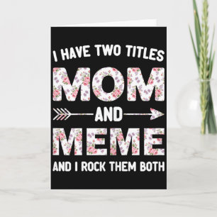 Ich habe zwei Titel Mutti und Meme Blumenblüte Karte