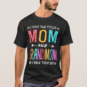Ich habe zwei Titel Mutti und Oma T-Shirt
