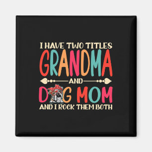 Ich habe zwei Titel Oma und englischer Bulldog Mo Magnet