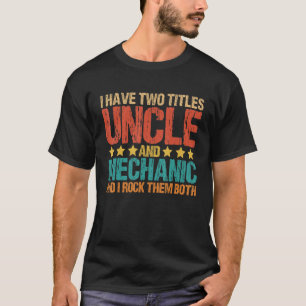 Ich habe zwei Titel Onkel und Mechanische Garage F T-Shirt