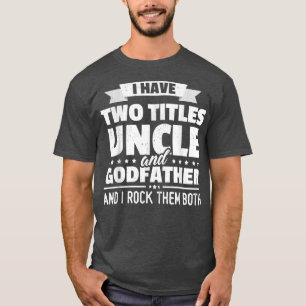 Ich habe zwei Titel Onkel und Vater Väter Tag T-Shirt