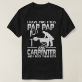 Ich habe zwei Titel PAP PAP und Carpenter und ich T-Shirt (Design vorne)
