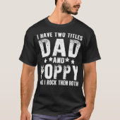 Ich habe zwei Titel Papa und Mohn T-Shirt (Vorderseite)