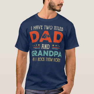 Ich habe zwei Titel Papa und Opa Lustiger Vatertag T-Shirt
