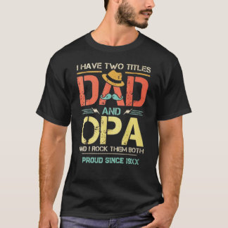 Ich habe zwei Titel Papa und Opa T-Shirt