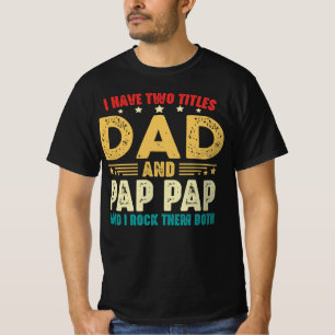 Ich habe zwei Titel Papa und Opa und ich rocke sie T-Shirt