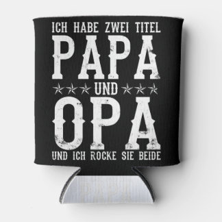 Ich Habe zwei Titel: Papa und Opa Vatertag Dosenkühler