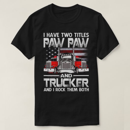 Ich habe zwei Titel PAW PAW und LKW und ich nahm T T-Shirt (Design vorne)