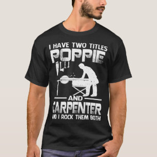 Ich habe zwei Titel POPPIE und Carpenter und ich R T-Shirt