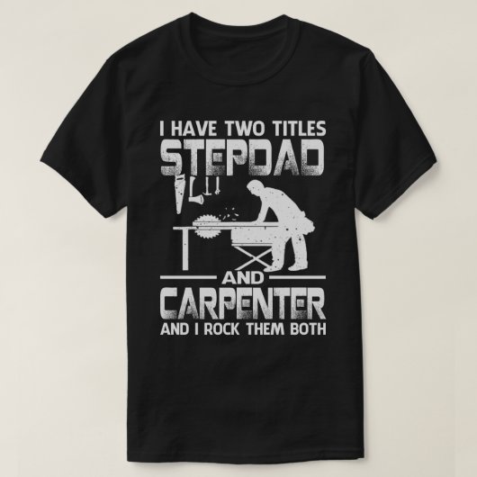 Ich habe zwei Titel STEPDAD und Zimmermann und Roc T-Shirt (Design vorne)