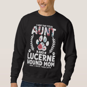 Ich habe zwei Titel Tante und Luzerner Jagdhund-Ma Sweatshirt