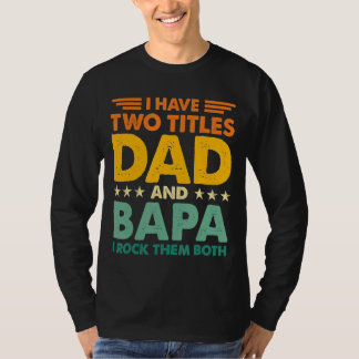 Ich habe zwei Titel Vater und Bapa Retro Color Pap T-Shirt