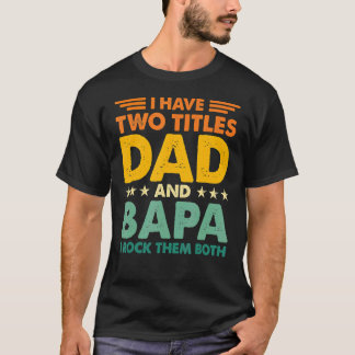 Ich habe zwei Titel Vater und Bapa Retro Color Pap T-Shirt