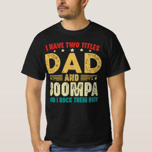 Ich habe zwei Titel Vater und Boompa Vatertag T-Shirt