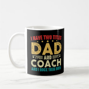 Ich habe zwei Titel Vater und Coach Funny Vatertag Kaffeetasse