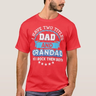 Ich habe zwei Titel Vater und Grandad Rock sie bei T-Shirt