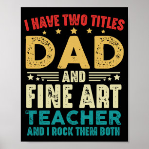 Ich habe zwei Titel Vater und Kunstlehrer Lustig Poster