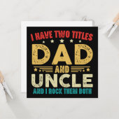 Ich habe zwei Titel Vater und Onkel lustigen Vater Karte (Vorderseite/Rückseite Beispiel)