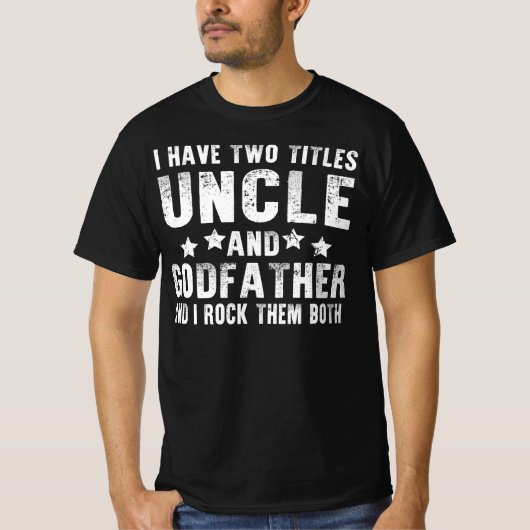 Ich habe zwei Titel Vater und Onkel T-Shirt (Vorderseite)