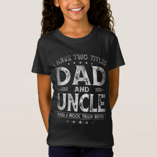 Ich habe zwei Titel Vater und Onkel Vatertag Gesch T-Shirt