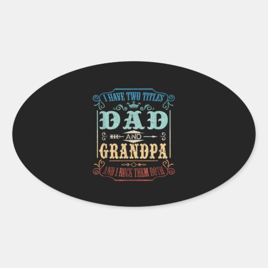 Ich habe zwei Titel Vater und Opa Ovaler Aufkleber (Vorderseite)