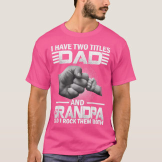Ich habe zwei Titel Vater und Opa und ich Rock Fat T-Shirt