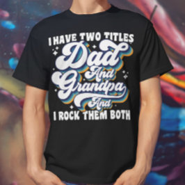 Ich habe zwei Titel Vater und Opa Vatertag Cool T-Shirt
