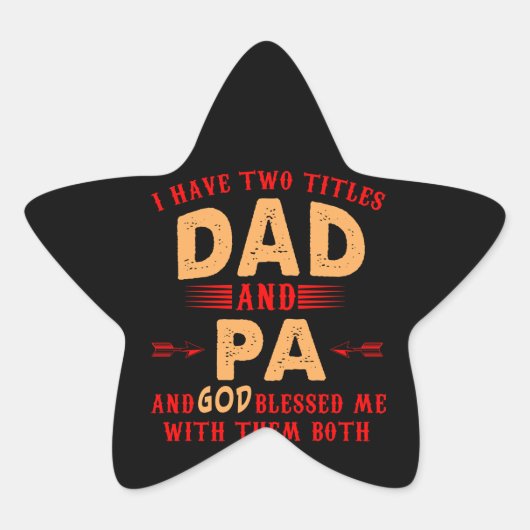 Ich habe zwei Titel Vater und Pa Geschenk für den  Stern-Aufkleber (Vorderseite)