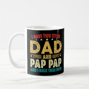 Ich habe zwei Titel Vater und PAP PAP und ich rock Kaffeetasse