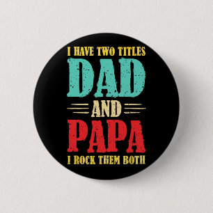 Ich habe zwei Titel Vater und Papa ich Rock sie be Button
