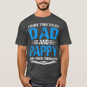 Ich habe zwei Titel Vater und Pappelfick Großvater T-Shirt