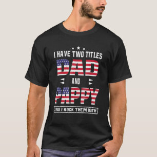 Ich habe zwei Titel Vater und Pappy American Flag T-Shirt