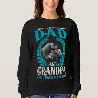 Ich habe zwei Titel Vater und Paw Paw Paw ich Rock Sweatshirt