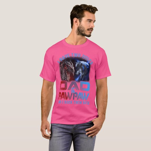 Ich habe zwei Titel Vater und Pawpaw Wolf Dragon F T-Shirt (Vorne ganz)
