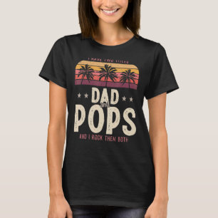 Ich habe zwei Titel Vater und Pop Männer Retro Dek T-Shirt