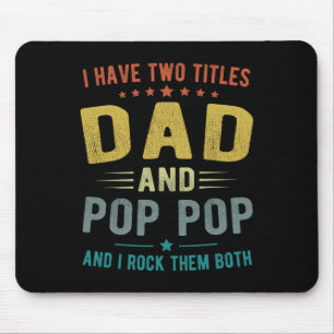 Ich habe zwei Titel Vater und Pop Pop Funny Vather Mousepad